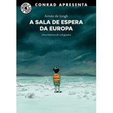 A SALA DE ESPERA DA EUROPA: UMA HISTÓRIA DE REFUGIADOS