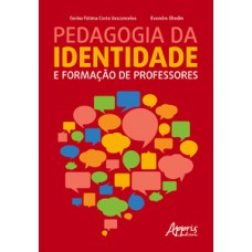 PEDAGOGIA DA IDENTIDADE E FORMAÇÃO DE PROFESSORES