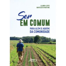 SER EM COMUM, PARA ALÉM (E AQUÉM) DA COMUNIDADE