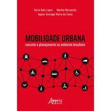 MOBILIDADE URBANA: CONCEITO E PLANEJAMENTO NO AMBIENTE BRASILEIRO