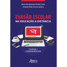 EVASÀO ESCOLAR NA EDUCAÇÃO À  DISTÂNCIA: CAUSAS E CONSEQUÊNCIAS