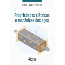 PROPRIEDADES ELÉTRICAS E MECÂNICAS DOS AÇOS