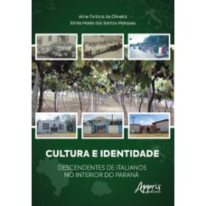 CULTURA E IDENTIDADE DESCENDENTES DE ITALIANOS NO INTERIOR DO PARANÁ