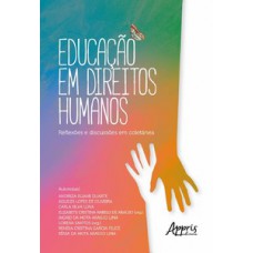 EDUCAÇÃO EM DIREITOS HUMANOS: REFLEXÕES E DISCUSSÕES EM COLETÂNEA