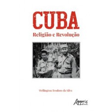 CUBA - RELIGIÃO E REVOLUÇÃO