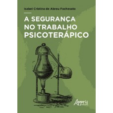 A SEGURANÇA NO TRABALHO PSICOTERÁPICO