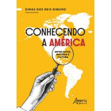 CONHECENDO A AMÉRICA: ENTRE FATOS, HISTÓRIA E CULTURA