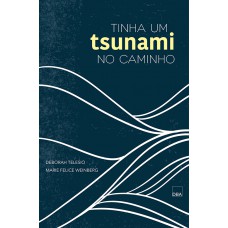 Tinha um tsunami no caminho