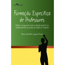 FORMAÇÃO ESPECÍFICA DE PROFESSORES: ANÁLISE E PROPOSIÇÕES SOBRE A ATUAÇÃO DOCENTE NOS ESTABELECIMENTOS PRISIONAIS DO ESTADO DO TOCANTINS