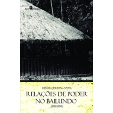 RELAÇÕES DE PODER NO BAILUNDO (1880-1930)