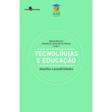 TECNOLOGIAS E EDUCAÇÃO: DESAFIOS E POSSIBILIDADES