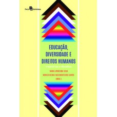 EDUCAÇÃO, DIVERSIDADE E DIREITOS HUMANOS: TRAJETÓRIAS E DESAFIOS