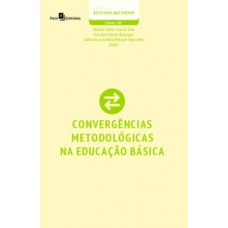 CONVERGÊNCIAS METODOLÓGICAS NA EDUCAÇÃO BÁSICA