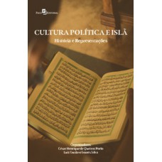 CULTURA POLÍTICA E ISLÃ: HISTÓRIA E REPRESENTAÇÕES