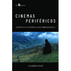 CINEMAS PERIFÉRICOS: ESTÉTICAS E CONTEXTOS NÃO HEGEMÔNICOS