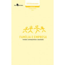 FAMÍLIA E EMPRESA: INSTITUTOS CONTEMPORÂNEOS E ATUALIDADES