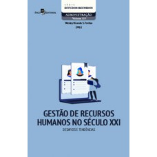 GESTÃO DE RECURSOS HUMANOS NO SÉCULO XXI: DESAFIOS E TENDÊNCIAS