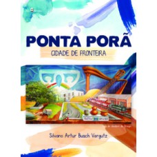 PONTA PORÃ: CIDADE DE FRONTEIRA