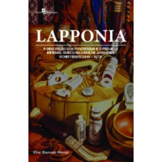 LAPPONIA: A DESCRIÇÃO DOS POVOS SÁMI E O PROJETO IMPERIAL SUECO NA OBRA DE JOHANNES SCHEFFERUS (1648-1673)