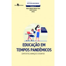 EDUCAÇÃO EM TEMPOS PANDÊMICOS: CONTEXTOS, AVANÇOS E DESAFIOS