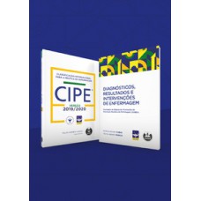 KIT CIPE® VERSÃO 2019/2020 + DIAGNÓSTICOS, RESULTADOS E INTERVENÇÕES DE ENFERMAGEM