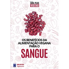 Coleção Cura Pelos Vegetais: Sangue