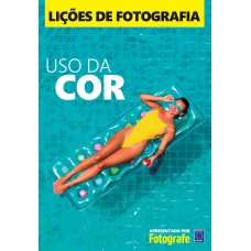 Lições de Fotografia: Uso da COR