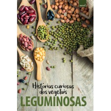 Coleção Histórias Curiosas dos Vegetais: Leguminosas