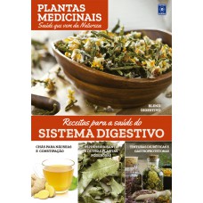 Plantas Medicinais Volume 5: Receitas para a saúde do SISTEMA DIGESTIVO