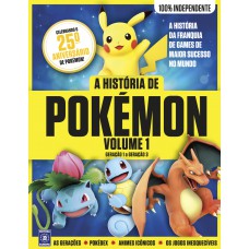 A HISTÓRIA DE POKÉMON - VOLUME 1: GERAÇÃO 1 A GERAÇÃO 3