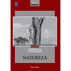 Coleção Gêneros da Fotografia - Natureza