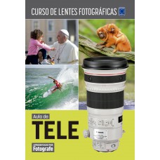 Curso de Lentes Fotográficas - Aula de Tele