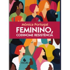 FEMININO, CODINOME RESISTÊNCIA