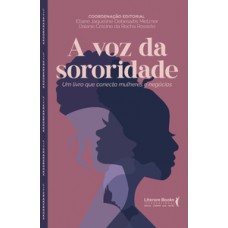 A VOZ DA SORORIDADE: UM LIVRO QUE CONECTA MULHERES E NEGÓCIOS