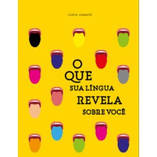 O QUE A LÍNGUA REVELA SOBRE VOCÊ