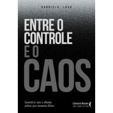 ENTRE O CONTROLE E O CAOS