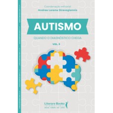 AUTISMO: QUANDO O DIAGNÓSTICO CHEGA VOL 2