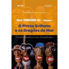 O PIRATA GRILHETA E OS DRAGÕES DO MAR