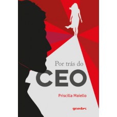 POR TRÁS DO CEO