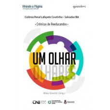 UM OLHAR - CRÔNICAS DE REEDUCANDOS