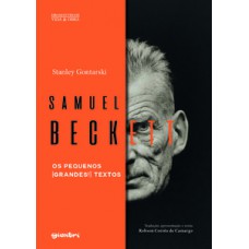 SAMUEL BECKETT - OS PEQUENOS (GRANDES!) TEXTOS