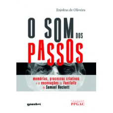 O SOM DOS PASSOS: MEMÓRIAS, PROCESSOS CRIATIVOS E AS ENCENAÇÕES DA FOOTFALLS DE SAMUEL BECKETT