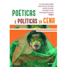 POÉTICAS E POLÍTICAS DA CENA