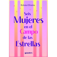 SEIS MUJERES EN EL CAMPO DE LAS ESTRELLAS