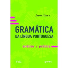 GRAMÁTICA DA LÍNGUA PORTUGUESA: ANÁLISE E PRÁTICA