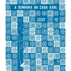 A senhora da casa azul