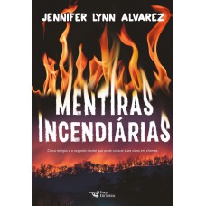 Mentiras incendiárias