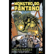 MONSTRO DO PÂNTANO: NOVAS RAÍZES