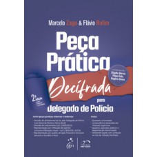 PEÇA PRÁTICA DECIFRADA PARA DELEGADO DE POLÍCIA