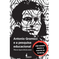 ANTONIO GRAMSCI E A PESQUISA EDUCACIONAL